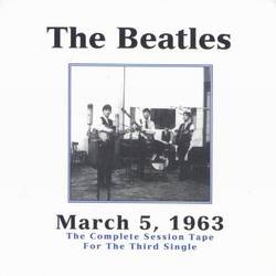 The Beatles : March 5, 1963 plus The Decca Tape